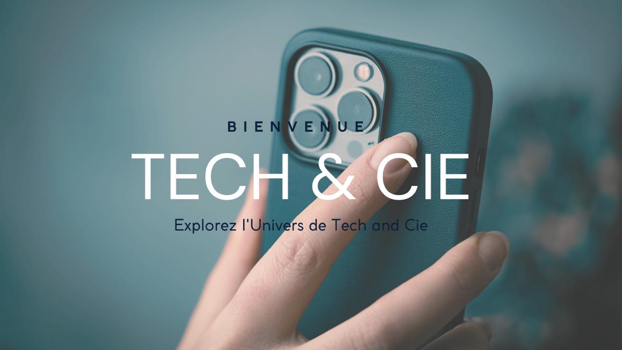 Accueil - Tech and Cie